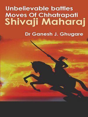 cover image of Unbelievable Battles Moves of Chhatrapati Shivaji Maharaj